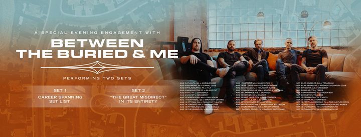 NEW DATE - Between the Buried and Me: An Evening with