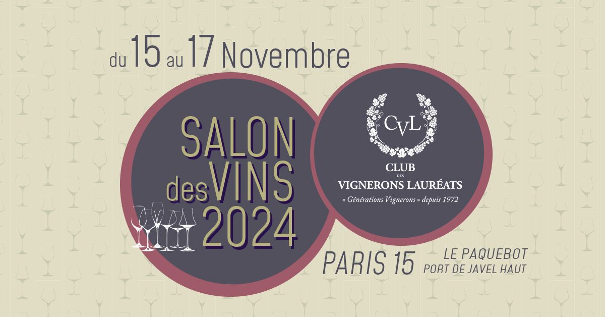 Salon des Vins 2024 du Club des Vignerons Laur\u00e9ats - PARIS - 15\/17 nov