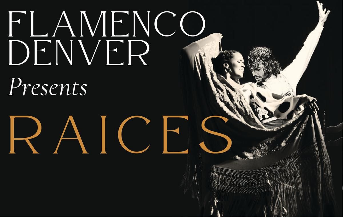 Flamenco Denver: Raices (Theater)