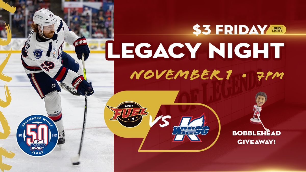 Legacy Night | $3 Friday I Indy Fuel @ Kalamazoo Wings