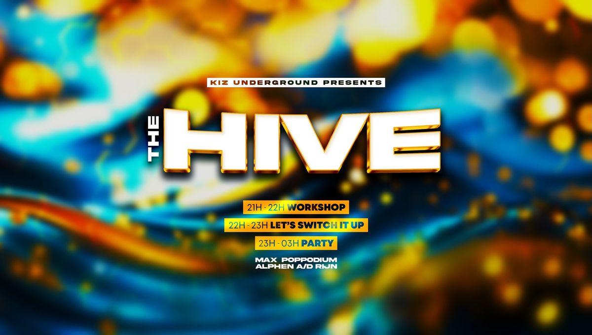 Kiz underground presents | THE HIVE 