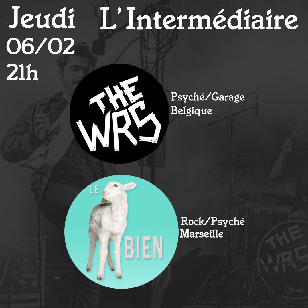 The WRS (Psych\u00e9\/Garage) + Le Bien (Rock\/Psych\u00e9)