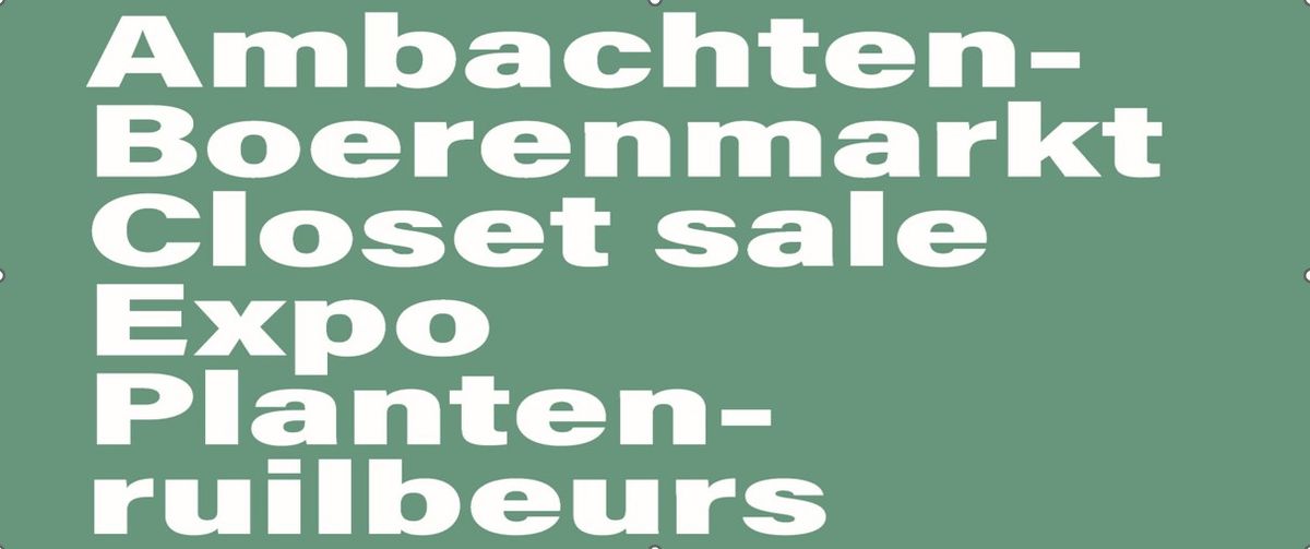 Ambachten- en Boerenmarkt * Closet sale * Expo * Plantenruilbeurs