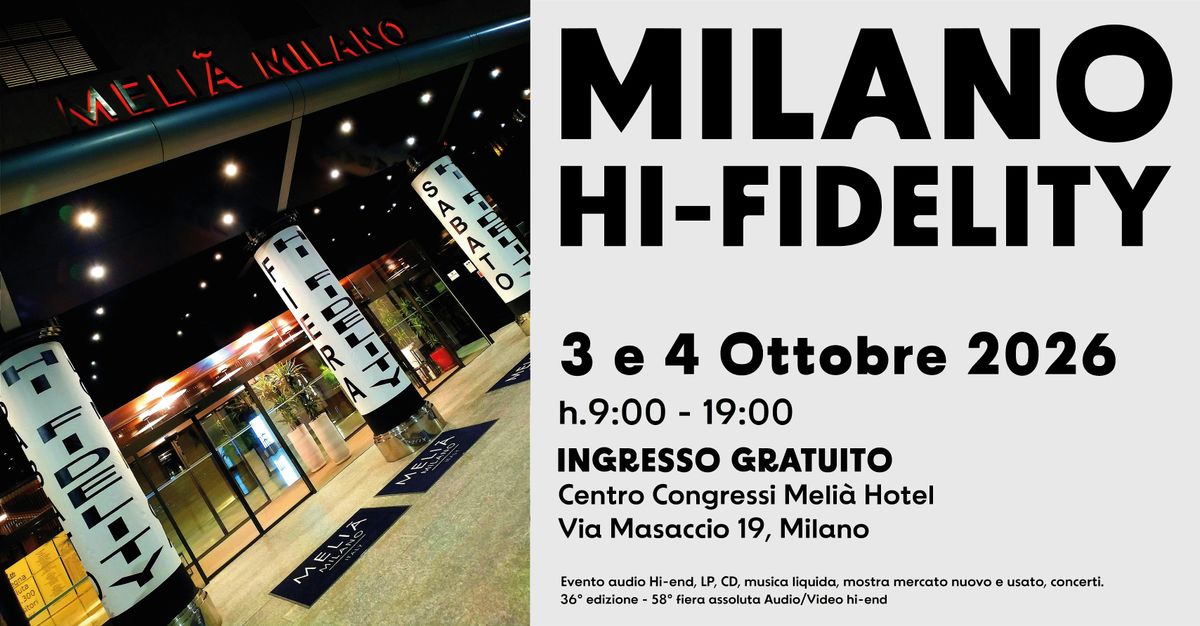 MILANO HI-FIDELITY 2026, 3 e 4 Ottobre, free entry