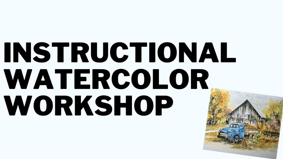 Instructional Watercolor Workshop