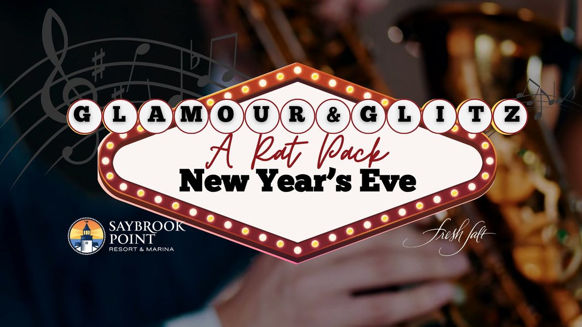 Glamour & Glitz: A Rat Pack New Year\u2019s Eve at Saybrook Point Resort & Marina