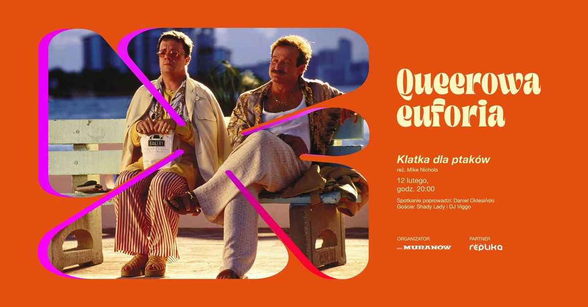 Queerowa Euforia: "Klatka dla ptak\u00f3w" + spotkanie z Shady Lady i DJ Viggo