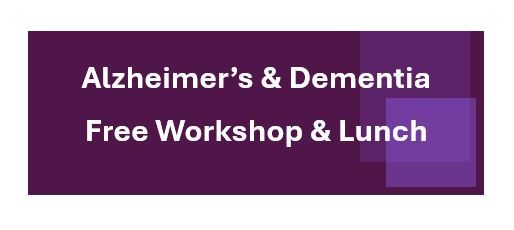 Empowering the Caregiver Alzheimer's & Dementia Workshop