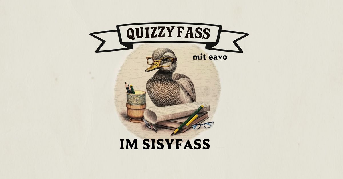 Quizzyfass im Sisyfass - das unterhaltsame Kneipenquiz mit eavo (Berlin-Neuk\u00f6lln)