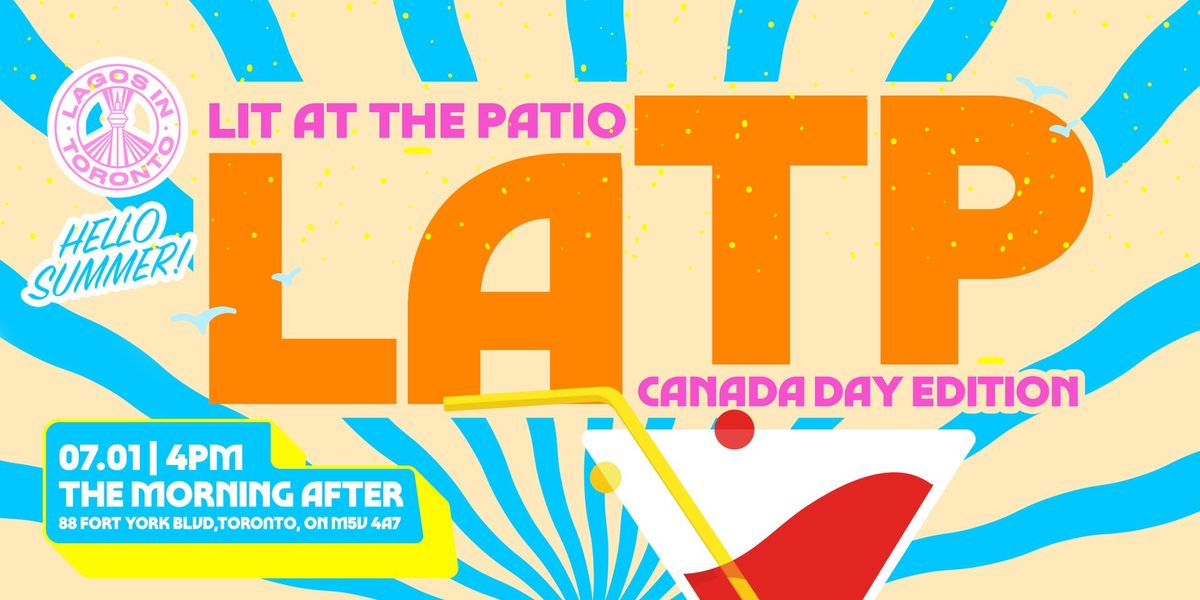 LIT At The Patio - Canada Day Edition