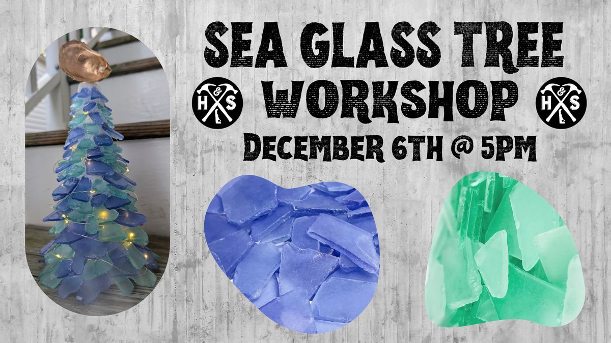 Sea Glass Tree Workshop