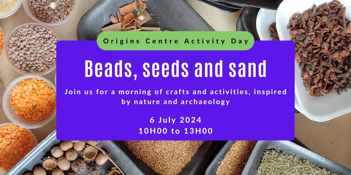 Beads, Seeds and Sand: Family Activity Day