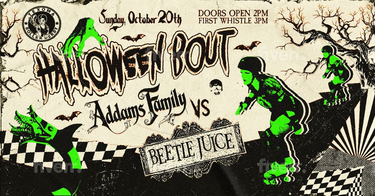 TEXOMA ROLLER DERBY PRESENTS: Addams Family vs. Beetlejuice Halloween Bout