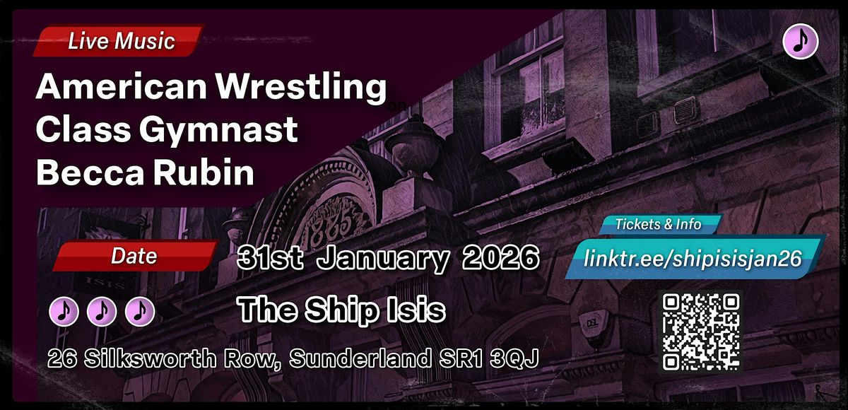American Wrestling \/ Class Gymnast \/ Becca Rubin @ The Ship Isis