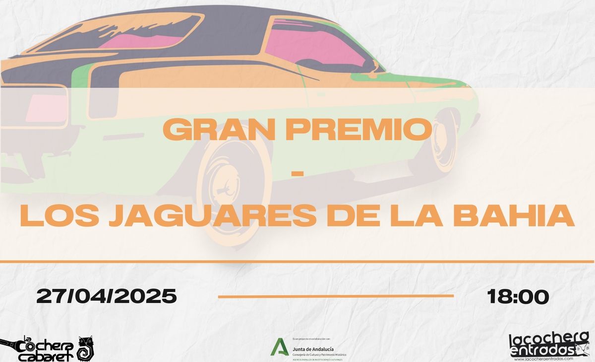 GRAN PREMIO + LOS JAGUARES DE LA BAH\u00cdA