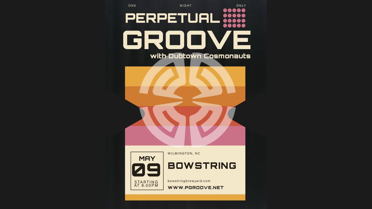 Perpetual Groove w\/ Dubtown Cosmonauts