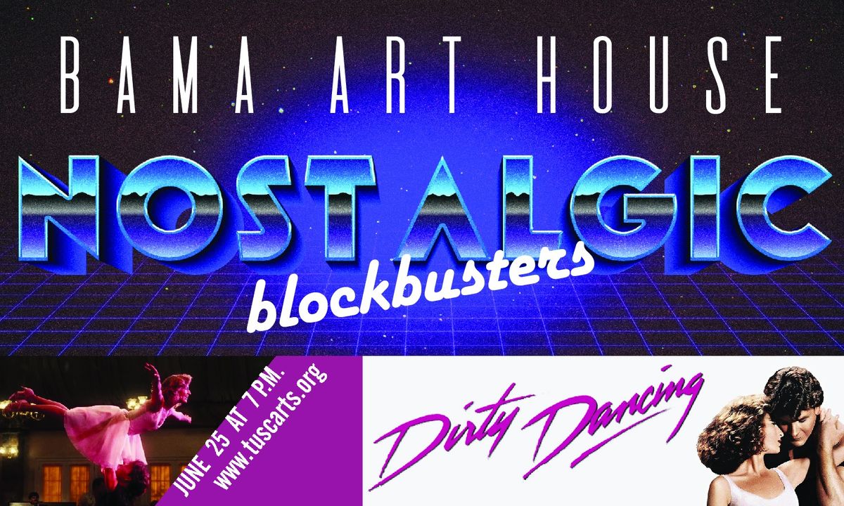 Bama Art House: Dirty Dancing (1987)