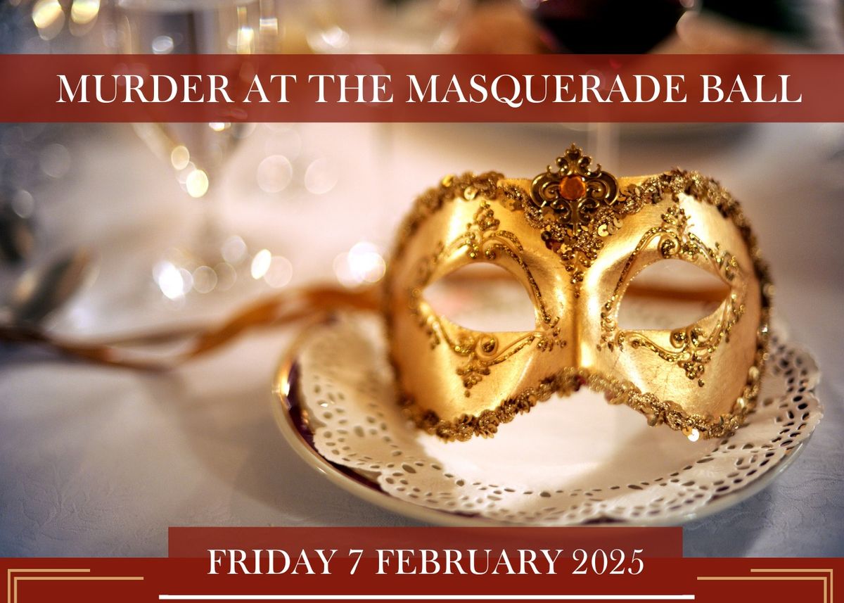 Murder Mystery Night: Murder at the Masquerade Ball!