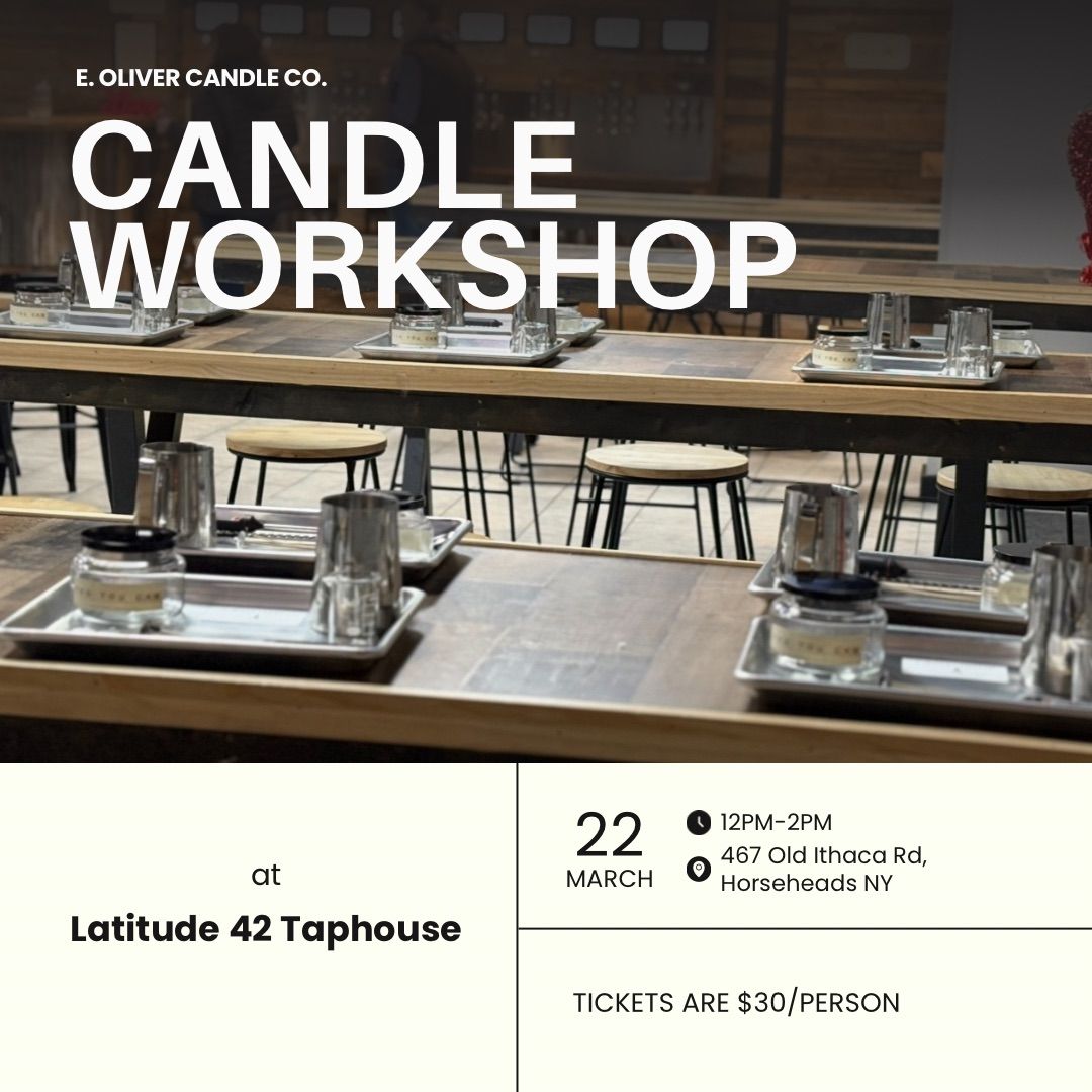 Latitude 42 Taphouse Candle Workshop with E. Oliver Candle Co.