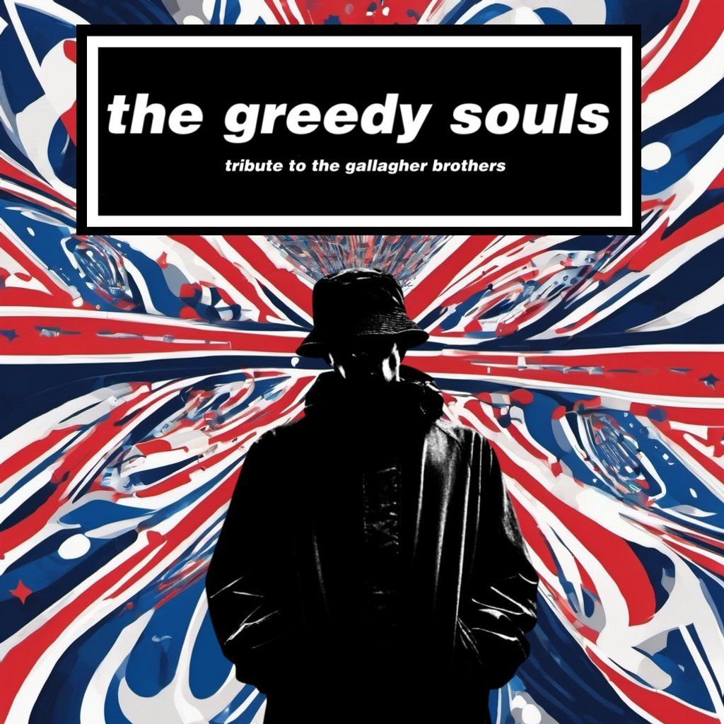 The Greedy Souls - Oasis Tribute