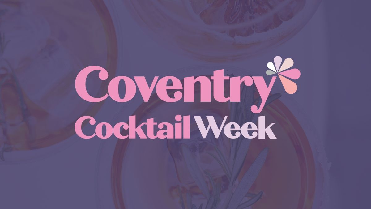 Coventry Cocktail Week 2025