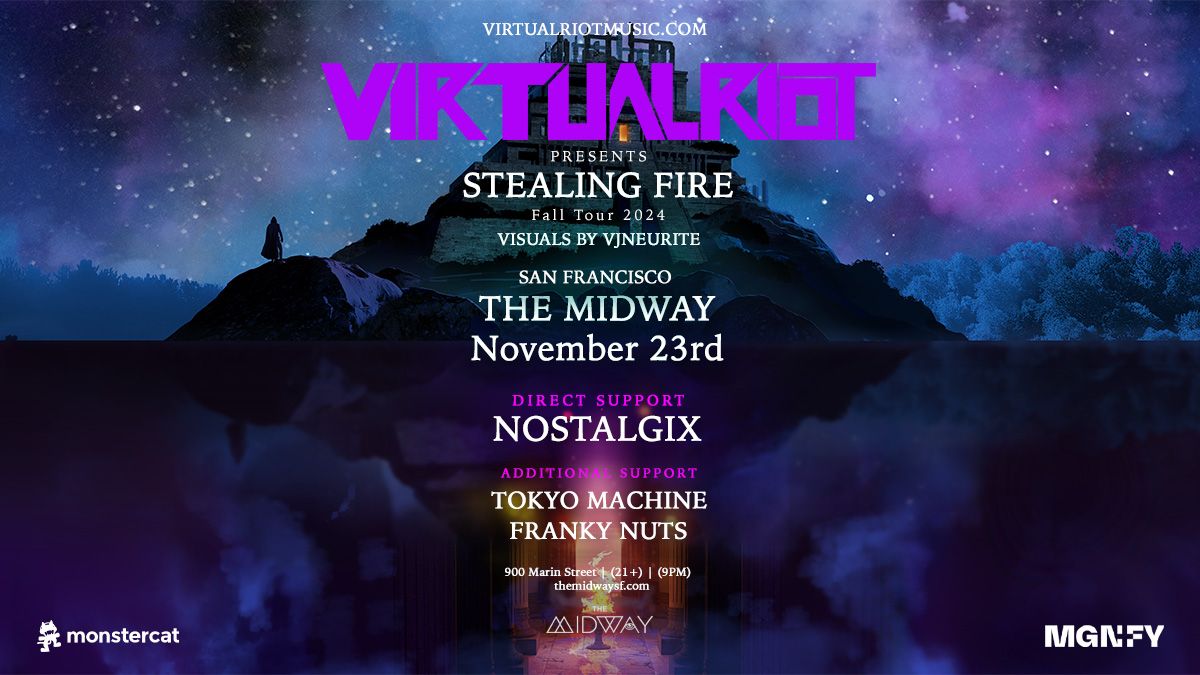 Virtual Riot presents Stealing Fire Fall Tour at The Midway