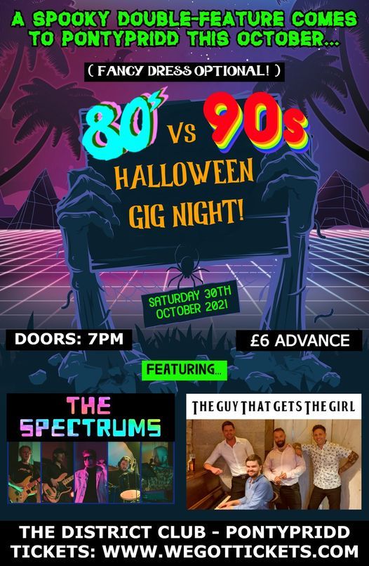 *** SOLD OUT *** 80s vs 90s Gig Night: The Spectrums + The Guy That Gets The Girl