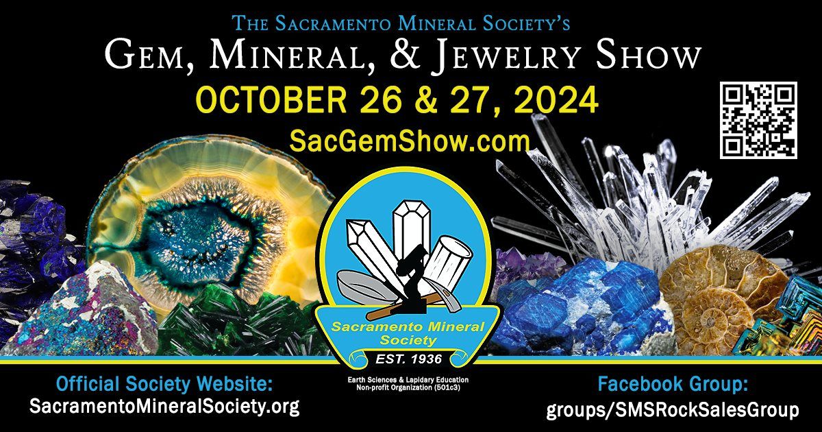 The 88th Annual Sacramento Gem, Mineral, & Jewelry Show