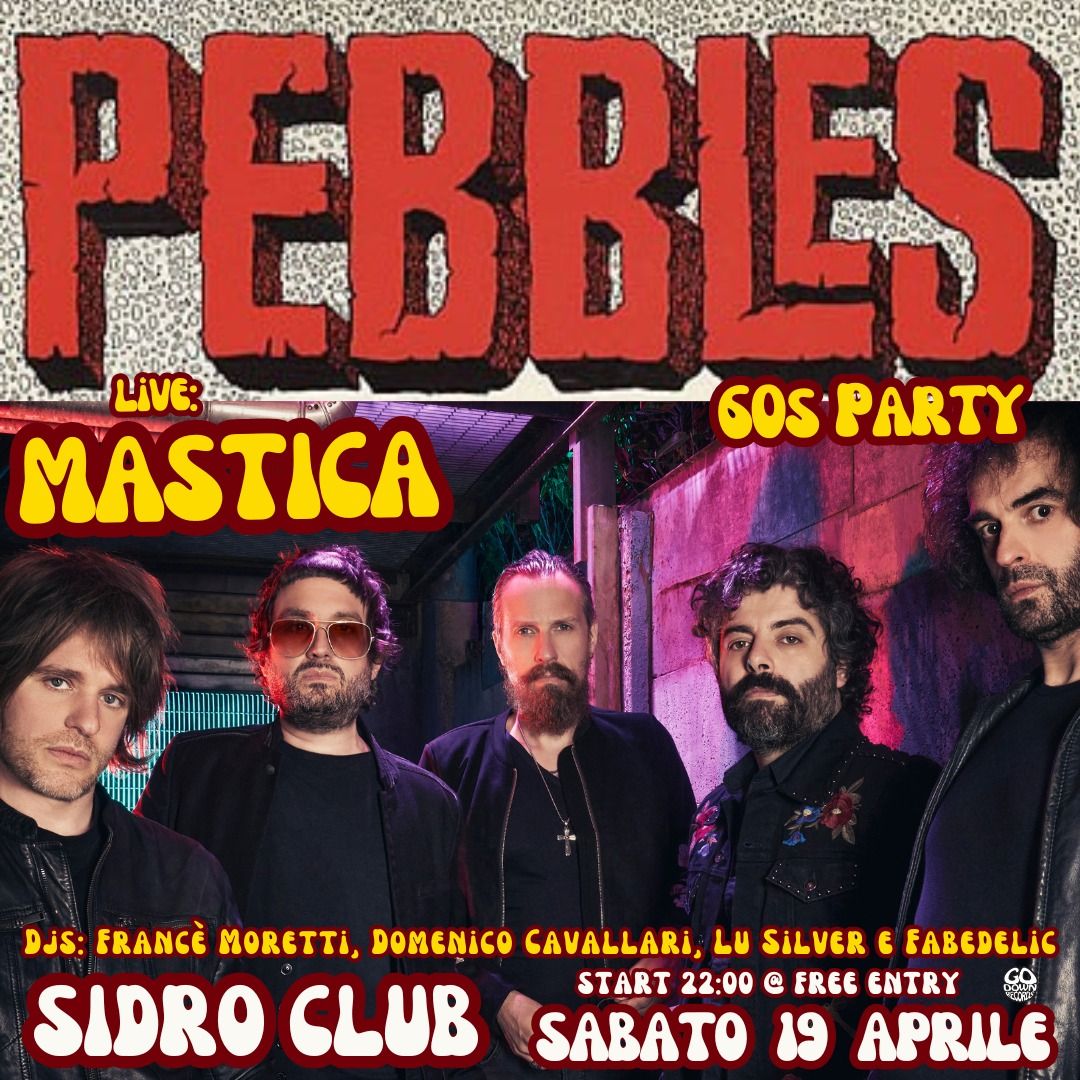 Mastica (Psych Rock, Hard Blues) live & PEBBLES 60S party @ Sidro Club @ Free entry