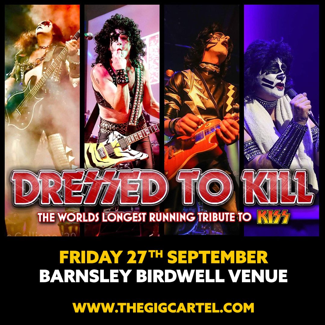 Dressed To K*ll -KISS Tribute \/\/ Barnsley Birdwell Venue