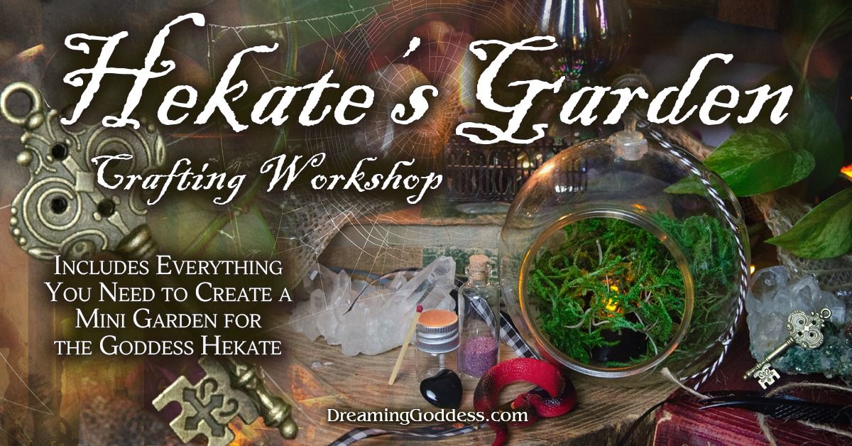 Hekate\u2019s Garden Workshop