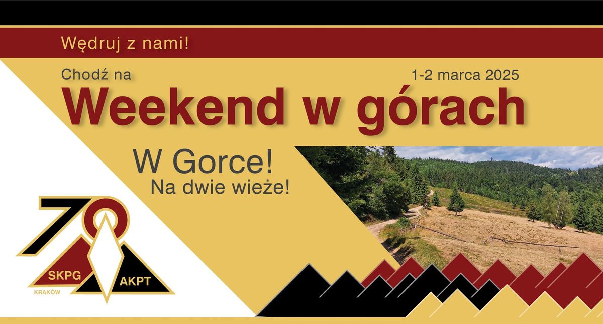 Weekend w G\u00f3rach - W Gorce! Na dwie wie\u017ce! 1-2.03.2025