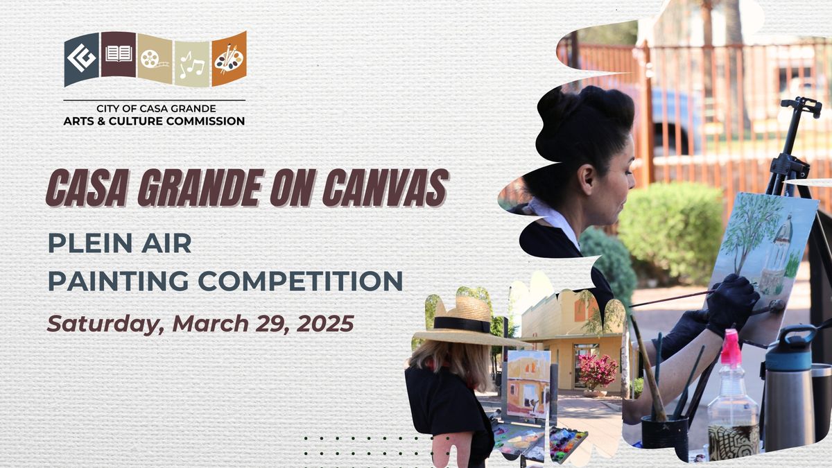 Casa Grande on Canvas - Plein Air Painting Competition