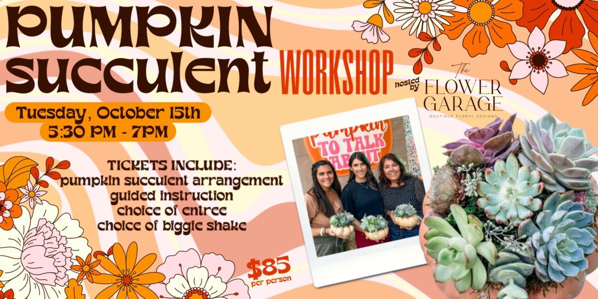 Pumpkin Succulent Workshop with The Flower Garage at JoJo's Pumpkin Patch!