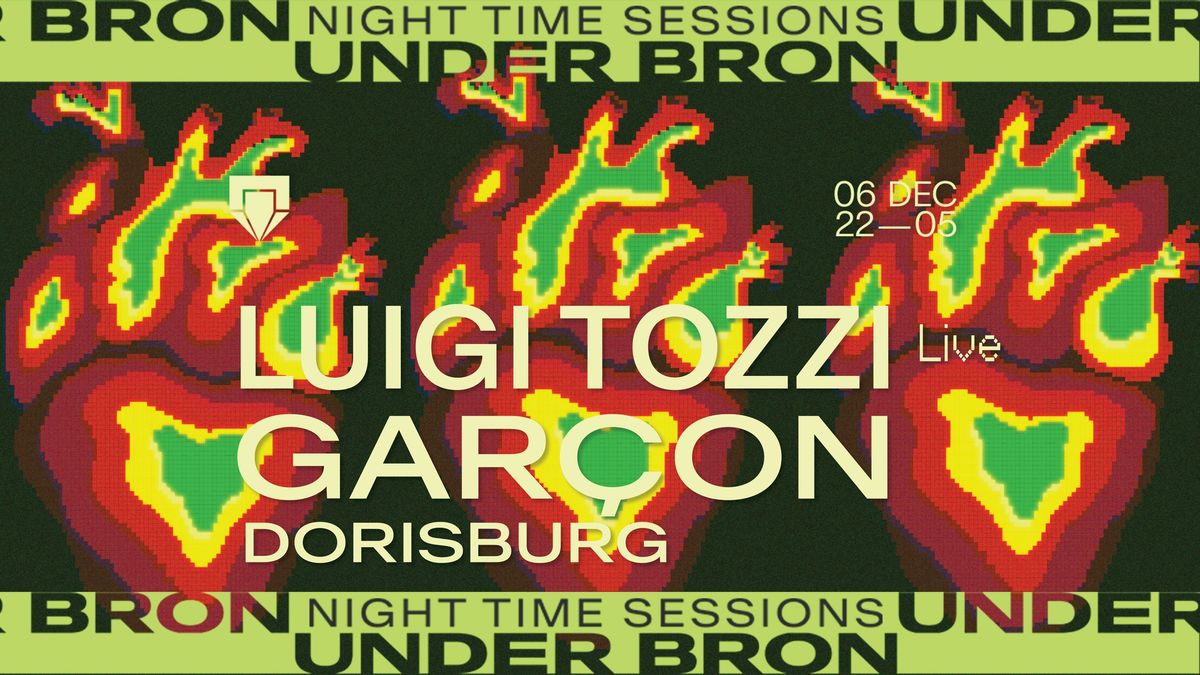 NIGHT-TIME SESSIONS: LUIGI TOZZI, GARCON & DORISBURG 