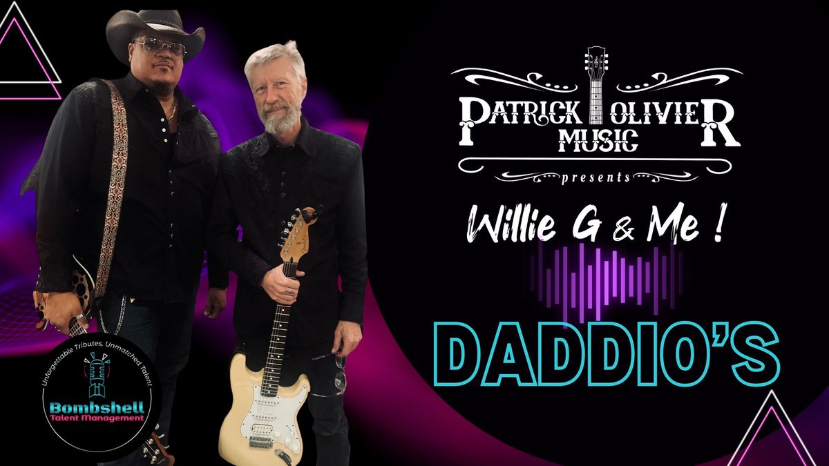 Patrick Olivier Music presents "Willie G & Me" at Daddios