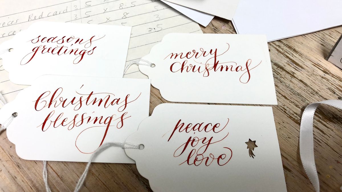 MODERN CALLIGRAPHY WORKSHOP: ADD THAT SPECIAL TOUCH TO YOUR CHRISTMAS CARDS AND TAGS