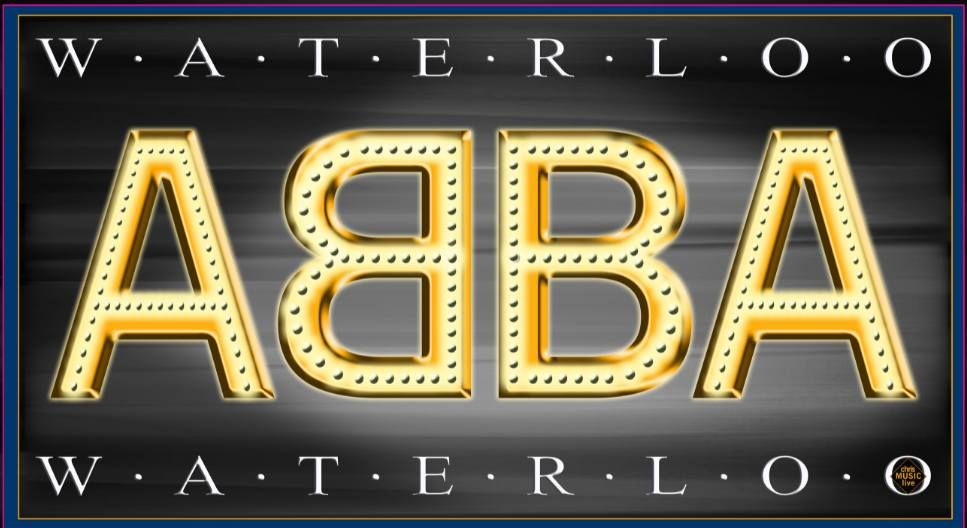 WATERLOO - ABBA TRIBUTE (DINNER & SHOW)