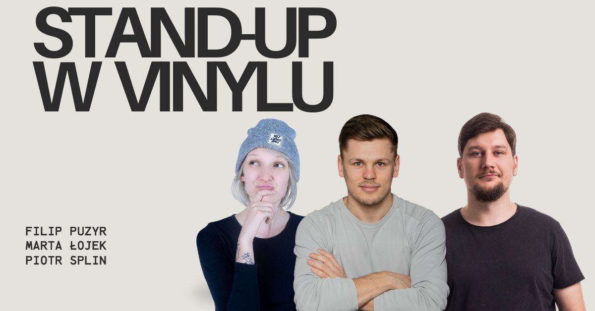 SZCZECINEK! Stand-up w Vinylu: Puzyr, \u0141ojek, Splin