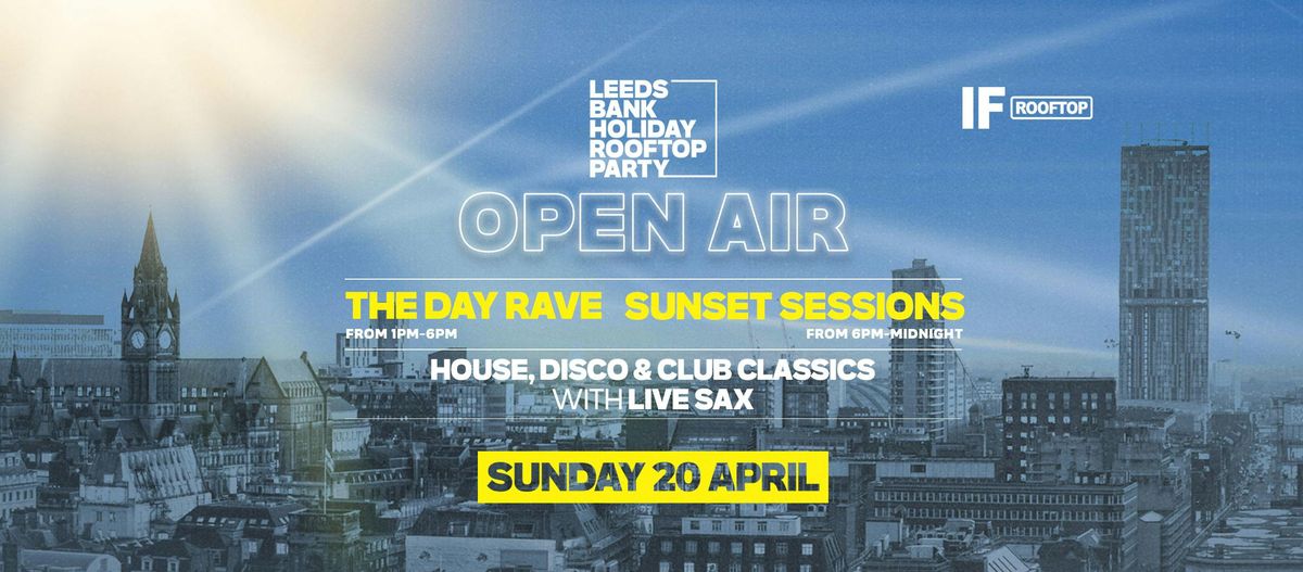 Bank Holiday Sunday \u2600\ufe0fOpen-Air Rooftop Party \ud83c\udfb6 Disco - House - Club Classics (1pm - Midnight) 