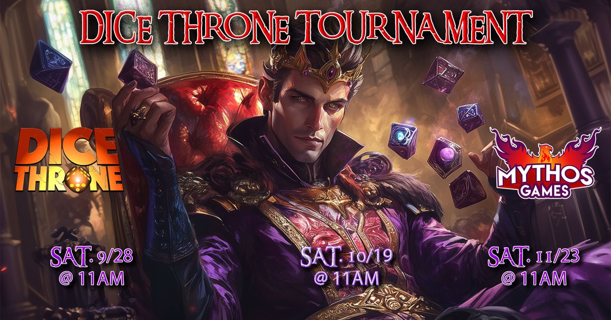 Dice Throne Tournament @ Mythos Games (Sept., Oct., Nov.)