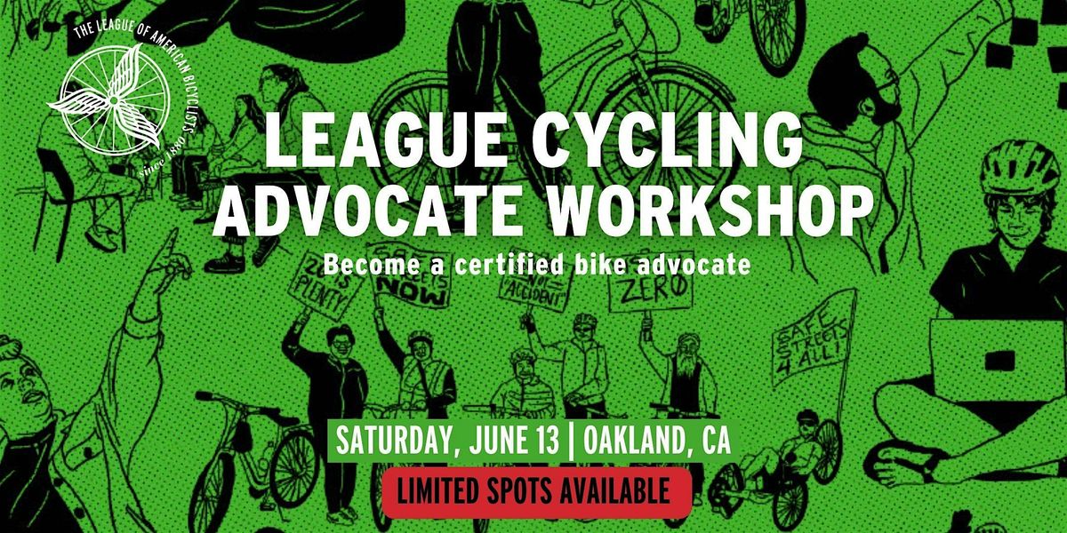League of American Bicyclists - League Cycling Advocate Workshop - Oakland