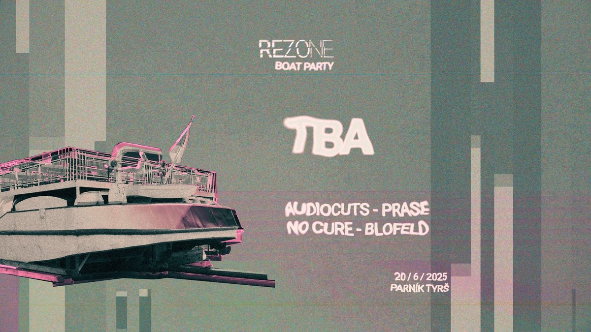 Rezone Boat Party w\/ TBA