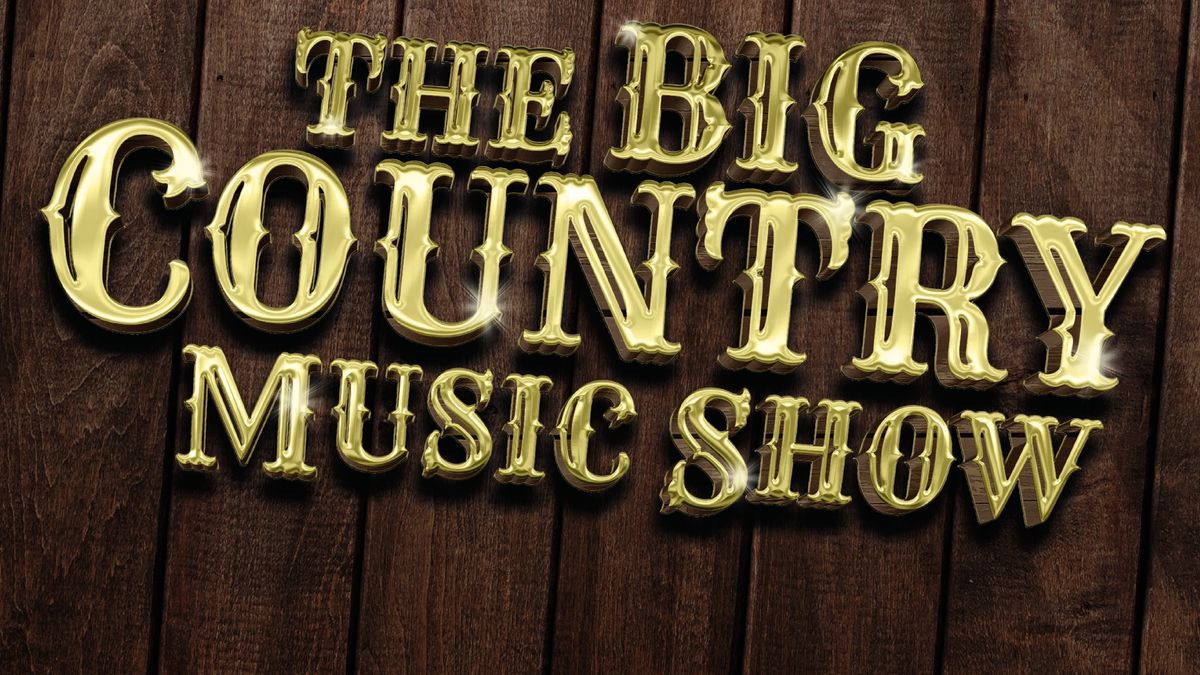 The Big Country Music Show 