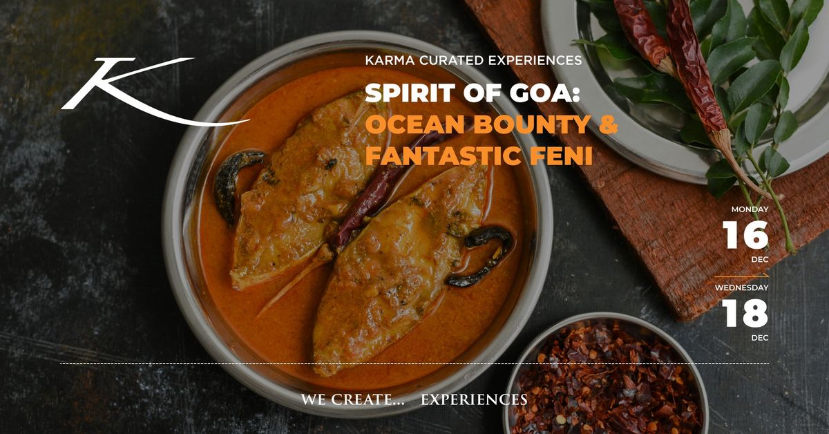 SPIRIT OF GOA: OCEAN BOUNTY & FANTASTIC FENI