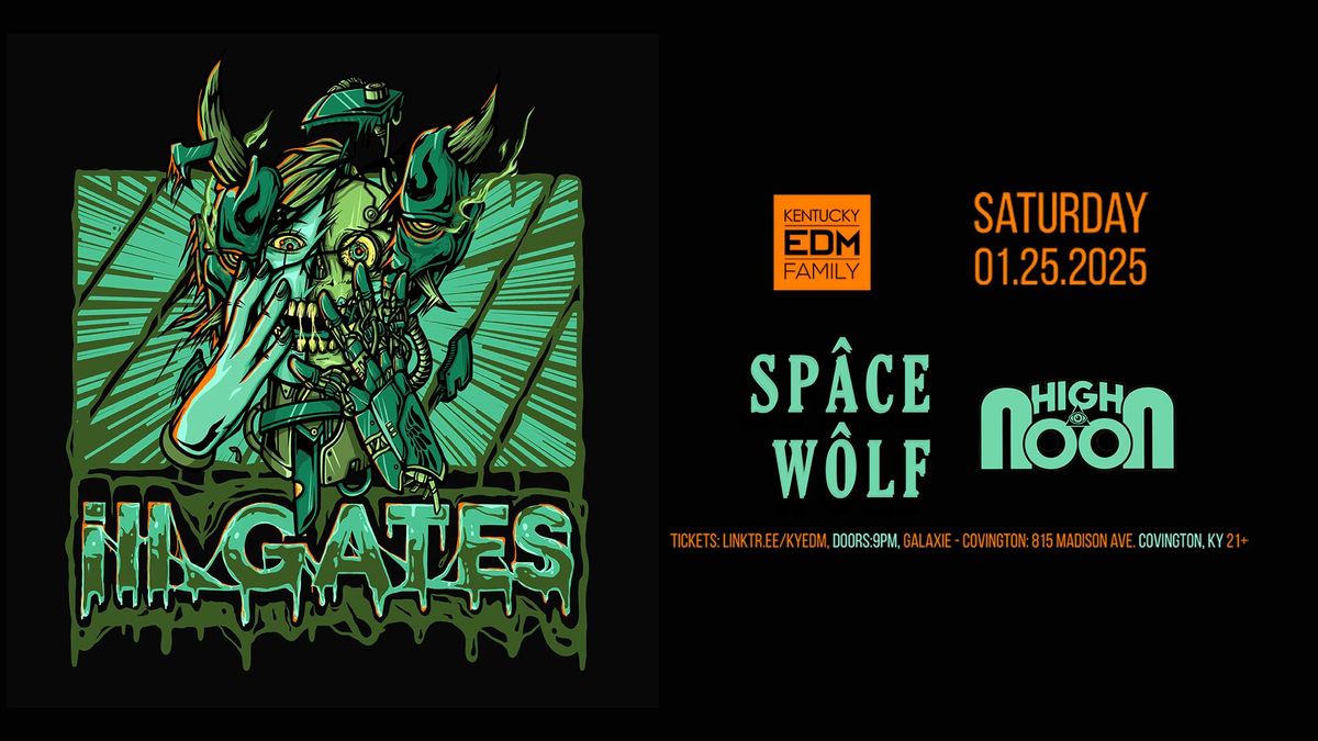 iLL.Gates w\/ SpaceWolf & HighNoon at Galaxie - Covington