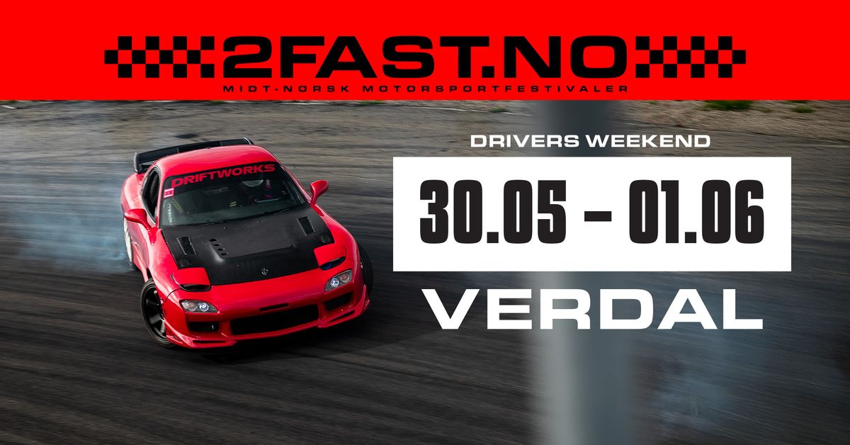 2Fast Verdal - Driver's weekend with friends!