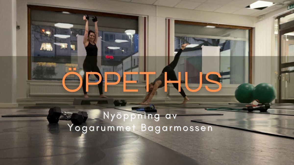 \u00d6ppet Hus- Ny\u00f6ppning av Yogarummet Bagarmossen 