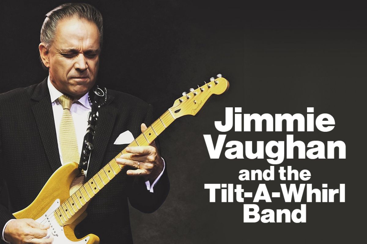 Jimmie Vaughan and The Tilt-A-Whirl Band