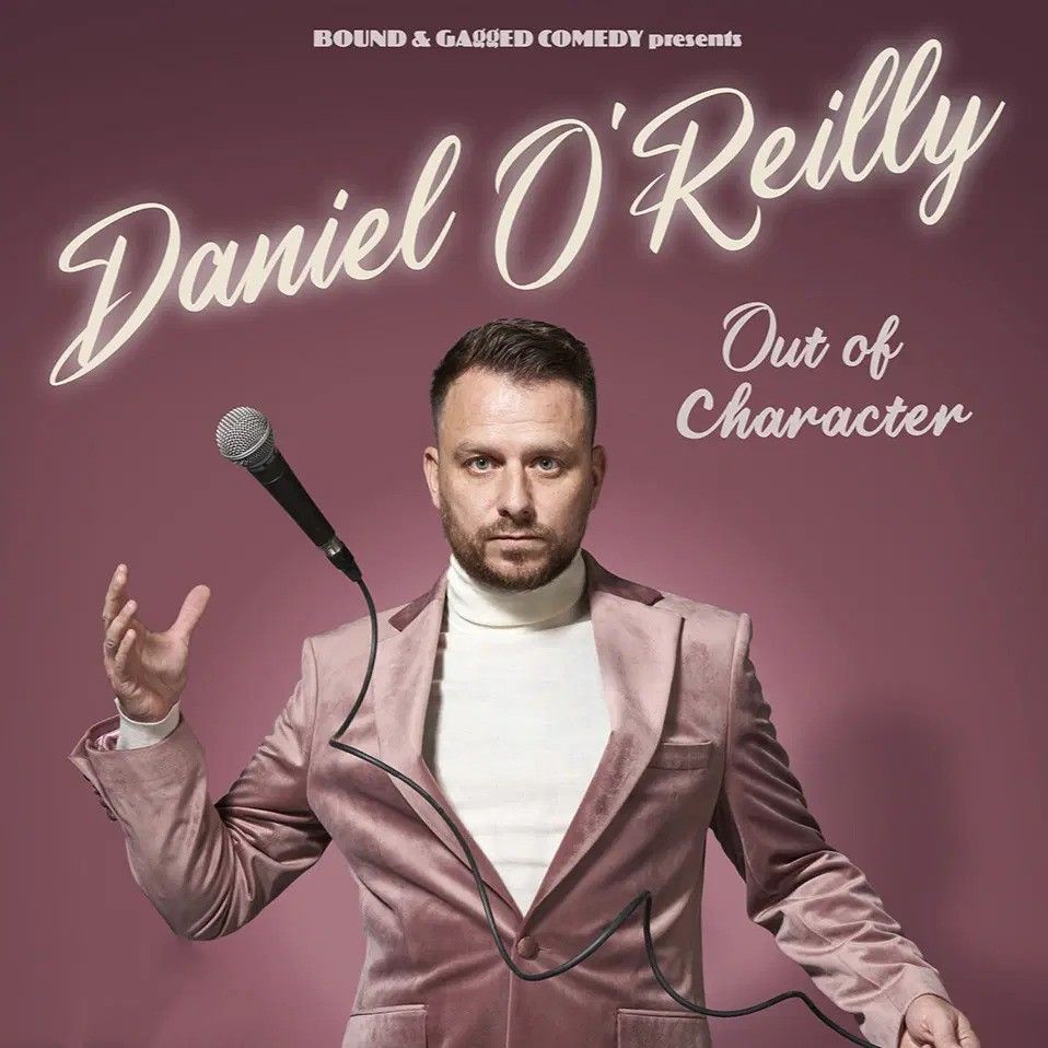 Daniel O'Reilly: Out of Character